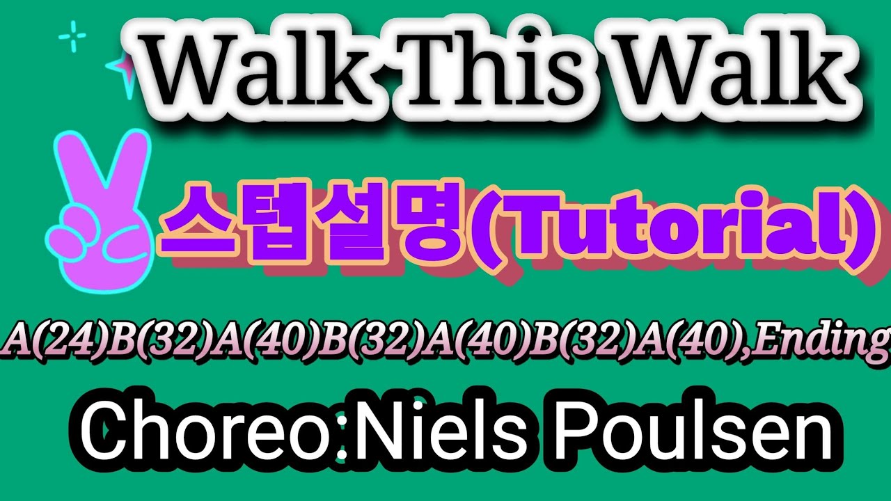 #Walk This Walk Linedance/Tutorial (스텝설명)/Choreo:Niels Poulsen
