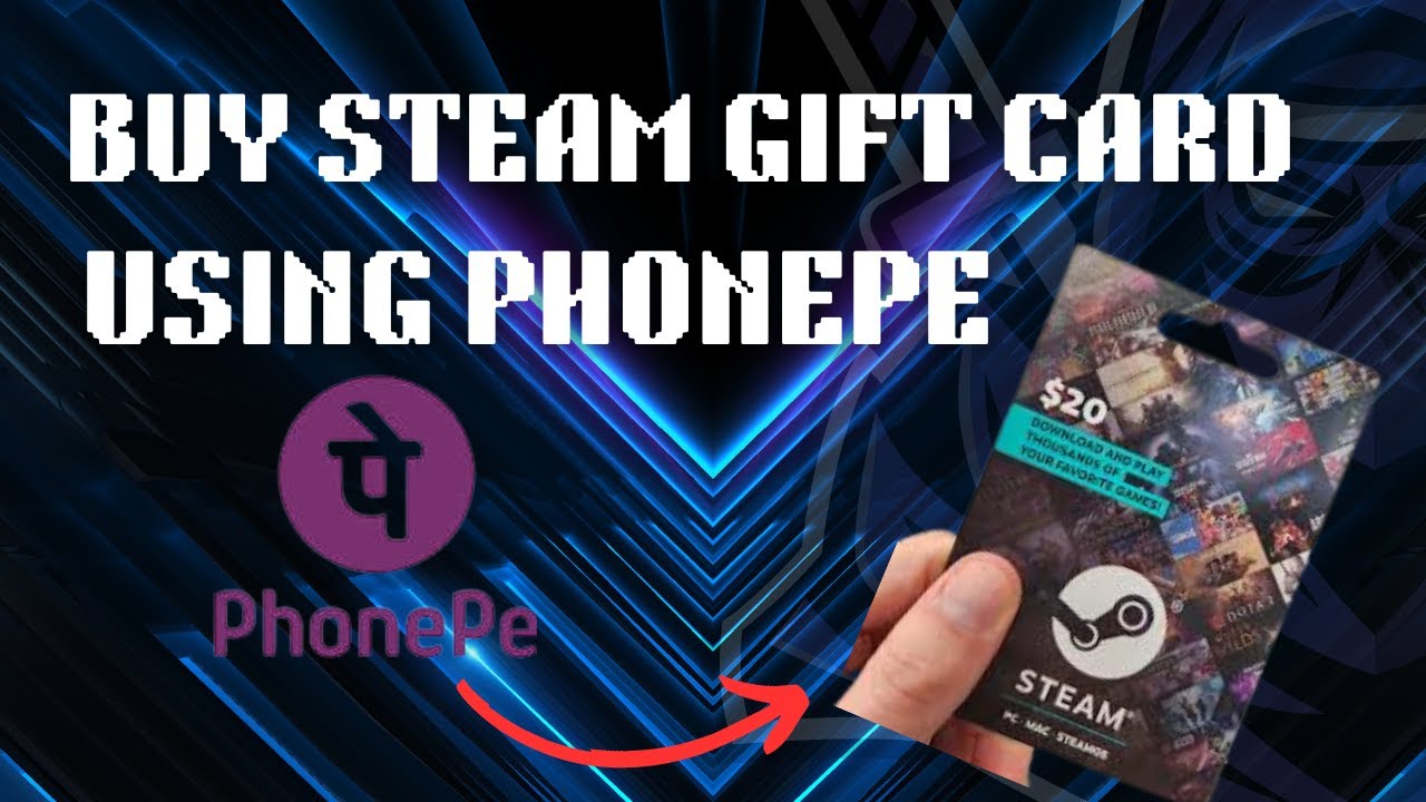 How To Buy Steam Gift Card Using PhonePe | Easy Guide