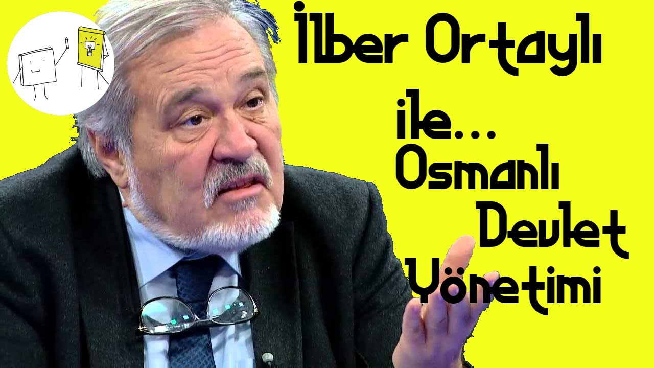 Prof. Dr. İlber Ortaylı ile | OSMANLI DEVLET YÖNETİMİ | Osmanlı Tarihi
