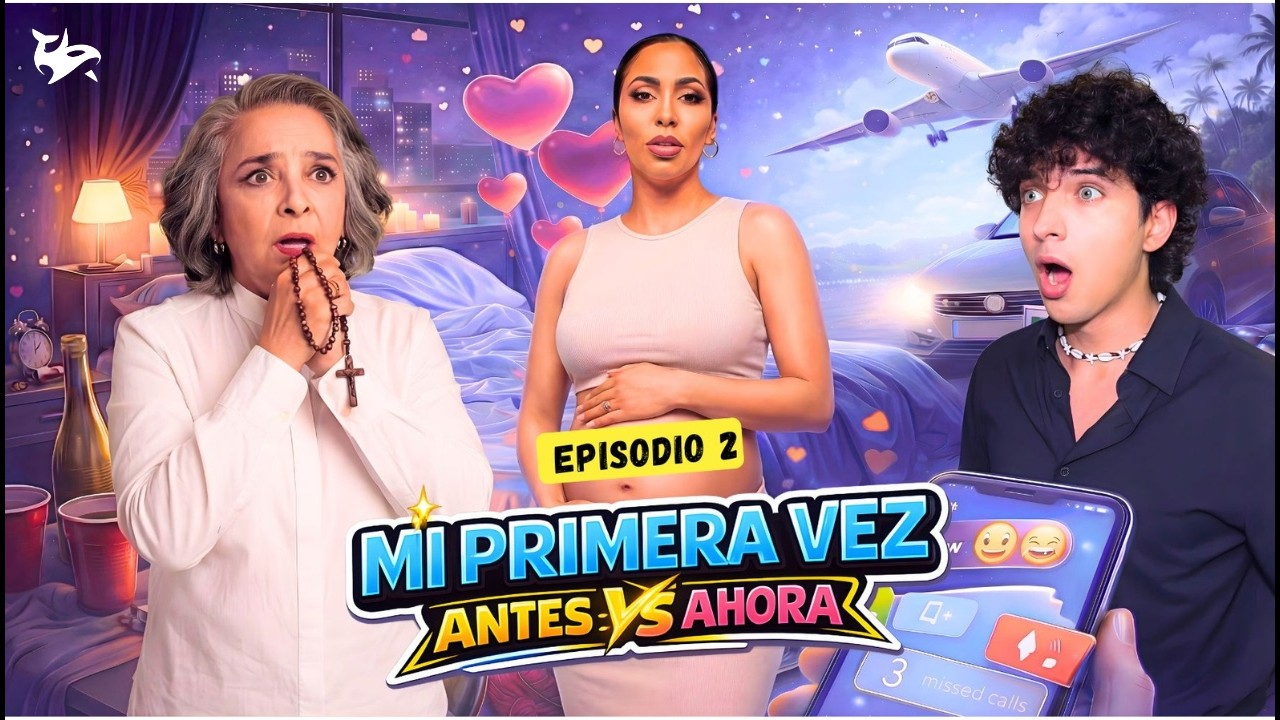 MI PRIMERA VEZ | Antes vs Ahora | Boom Zoom Episodio 02