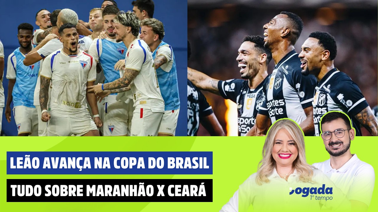 FORTALEZA AVANÇA NA COPA DO BRASIL | TUDO SOBRE MARANHÃO X CEARÁ | JOGADA 1º TEMPO (12/03/2026)