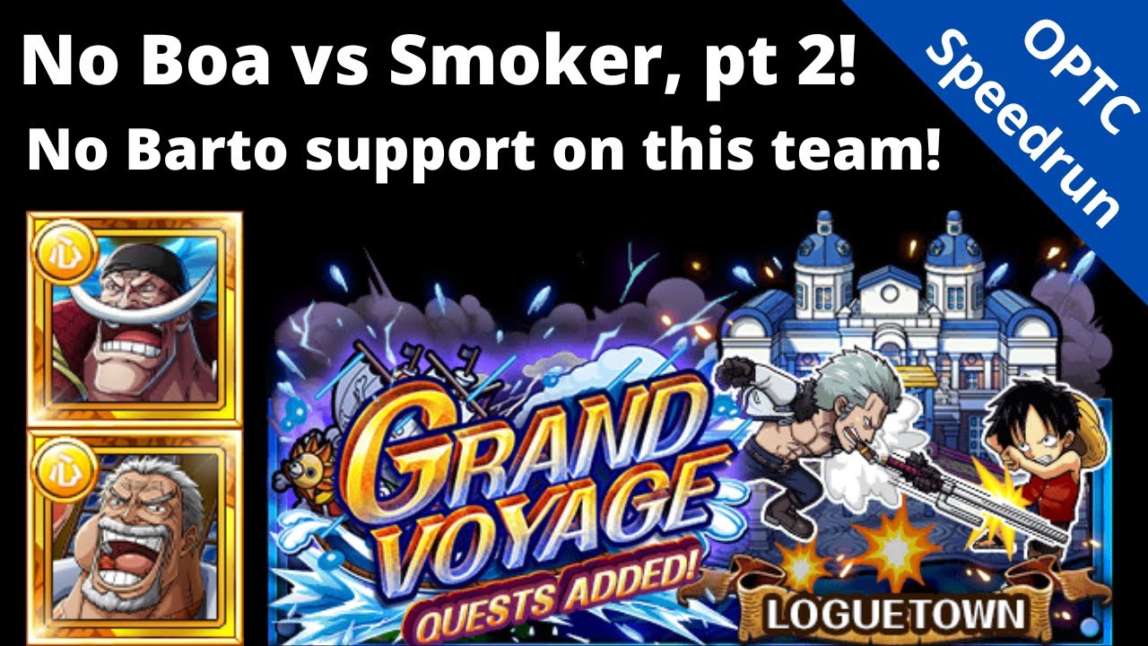 Нет поддержки Барто? Эта команда GV Smoker v2 без Boa lv5 всё ещё работает! OPTC Grand Voyage