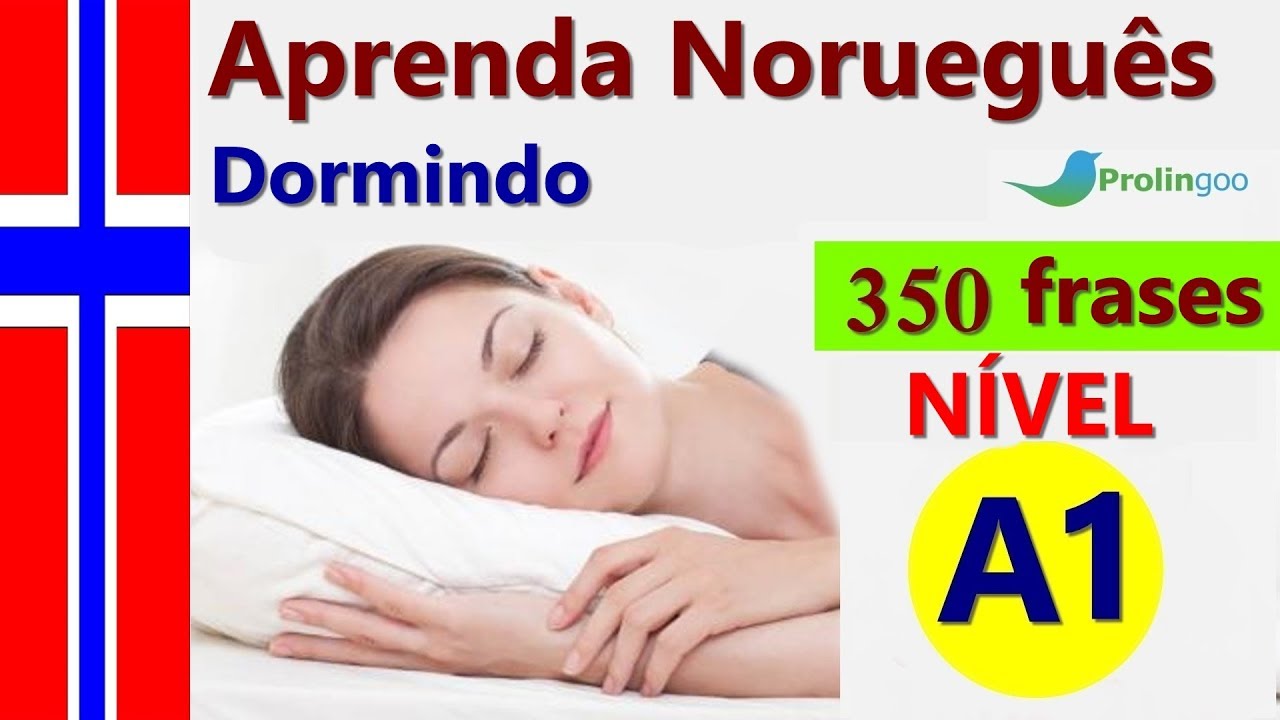 Aprender Noruegues dormindo | 350 Frases essenciais em Noruegues #Prolingoo_Portuguese