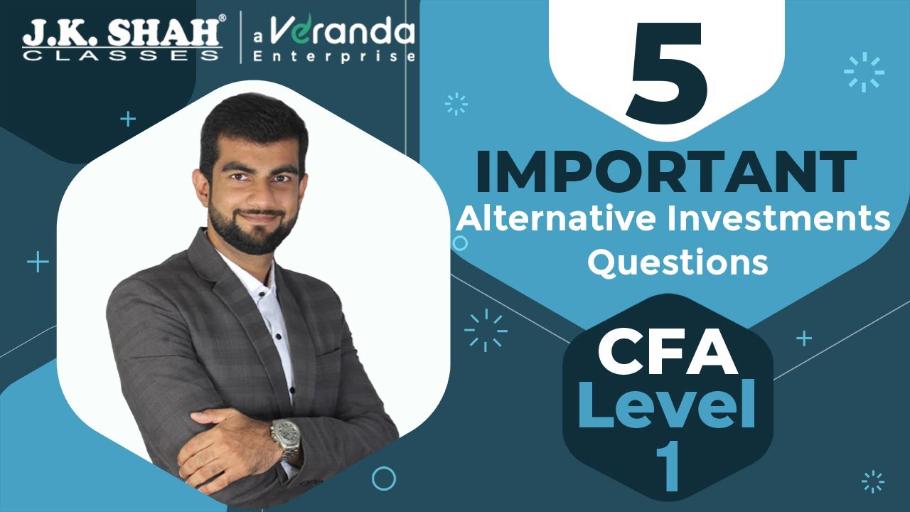 5 important Alternative Investments questions- CFA level 1