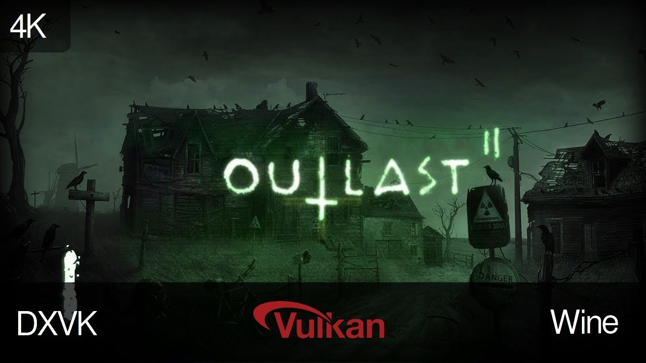 Outlast 2 DXVK 4k resolution