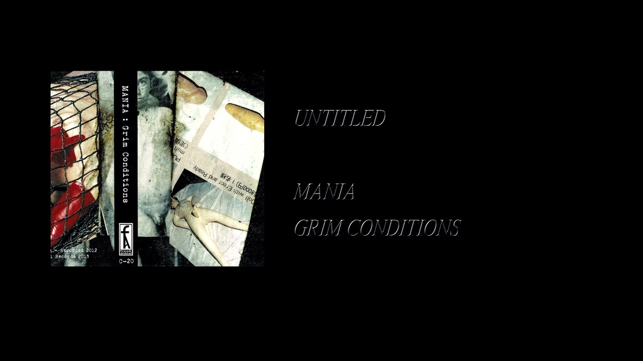 Mania - Grim Conditions [Full Cassette Rip]