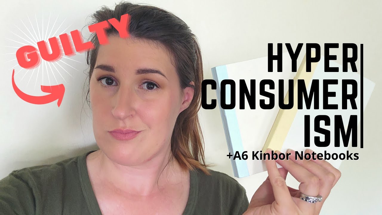 Kinbor A6 Notebooks and Buying Too Much Stuff | What is Consumerism?
