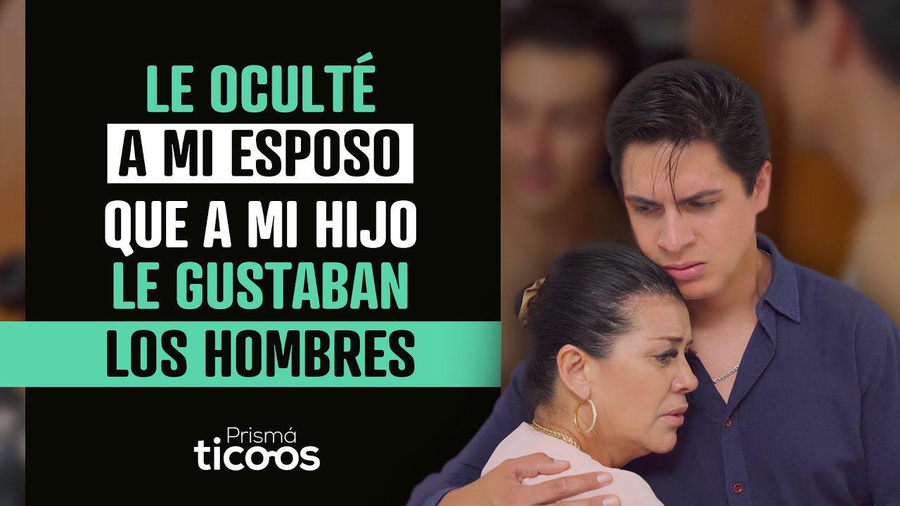Le oculté a mi esposo que a mi hijo le gustaban los hombres.