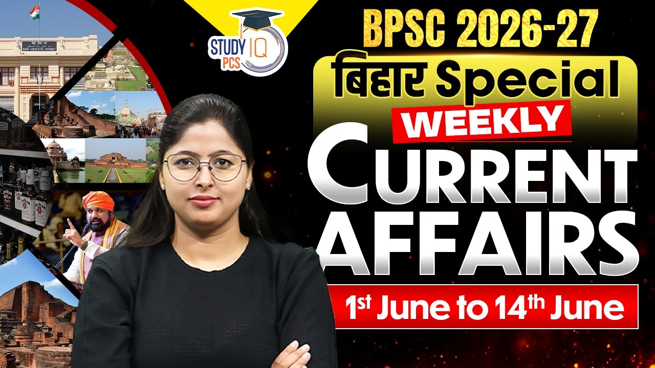 Bihar Special Weekly Current Affairs | 1st to 14th June 2026 For BPSC 2026-27 | By Ankita Mam
