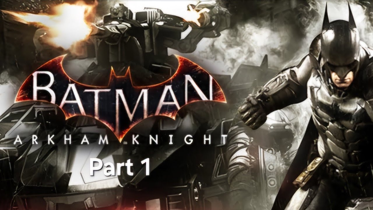 Batman Arkham Knight Walkthrough #1 No Commentary