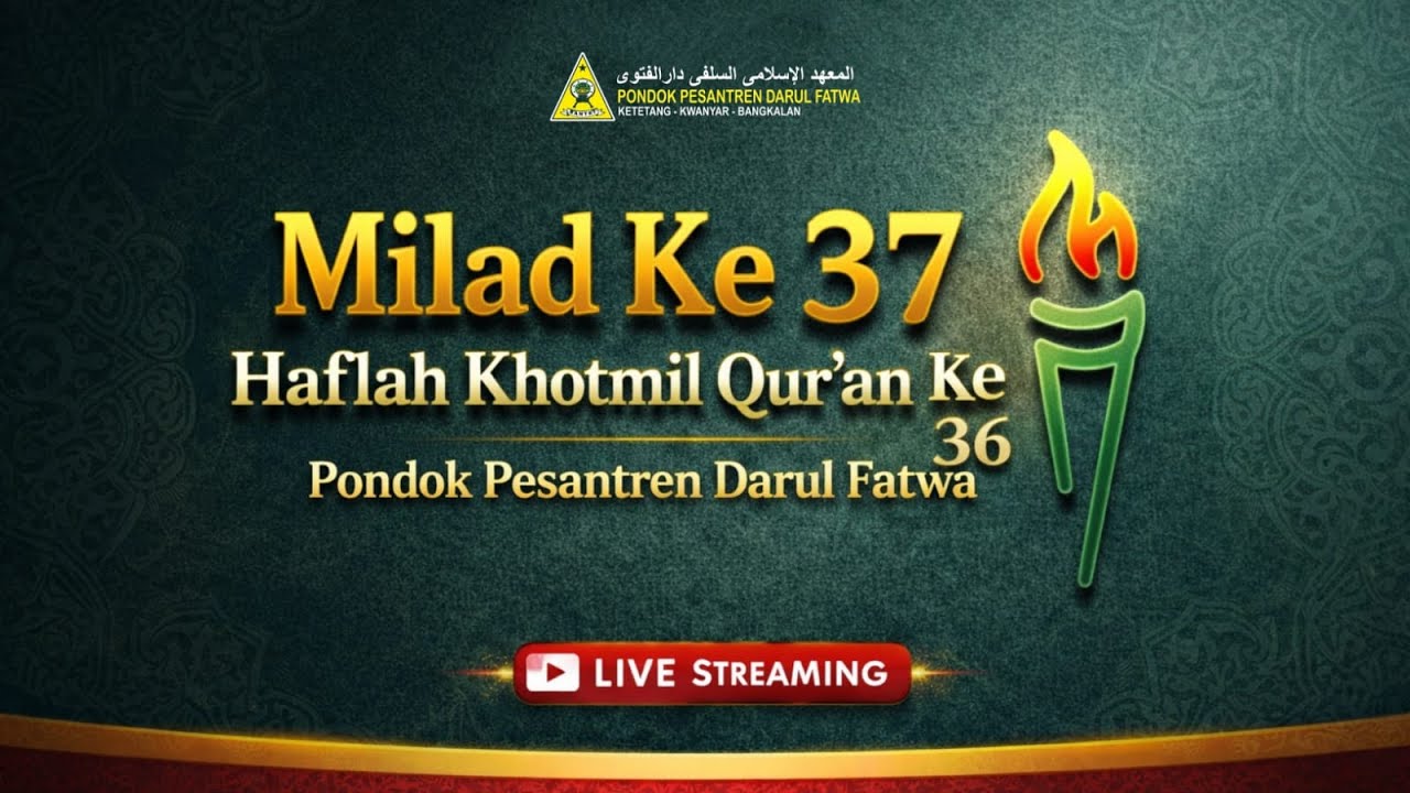 🔴 LIVE MILAD PONPES DARUL FATWA (KWANYAR) KE-37