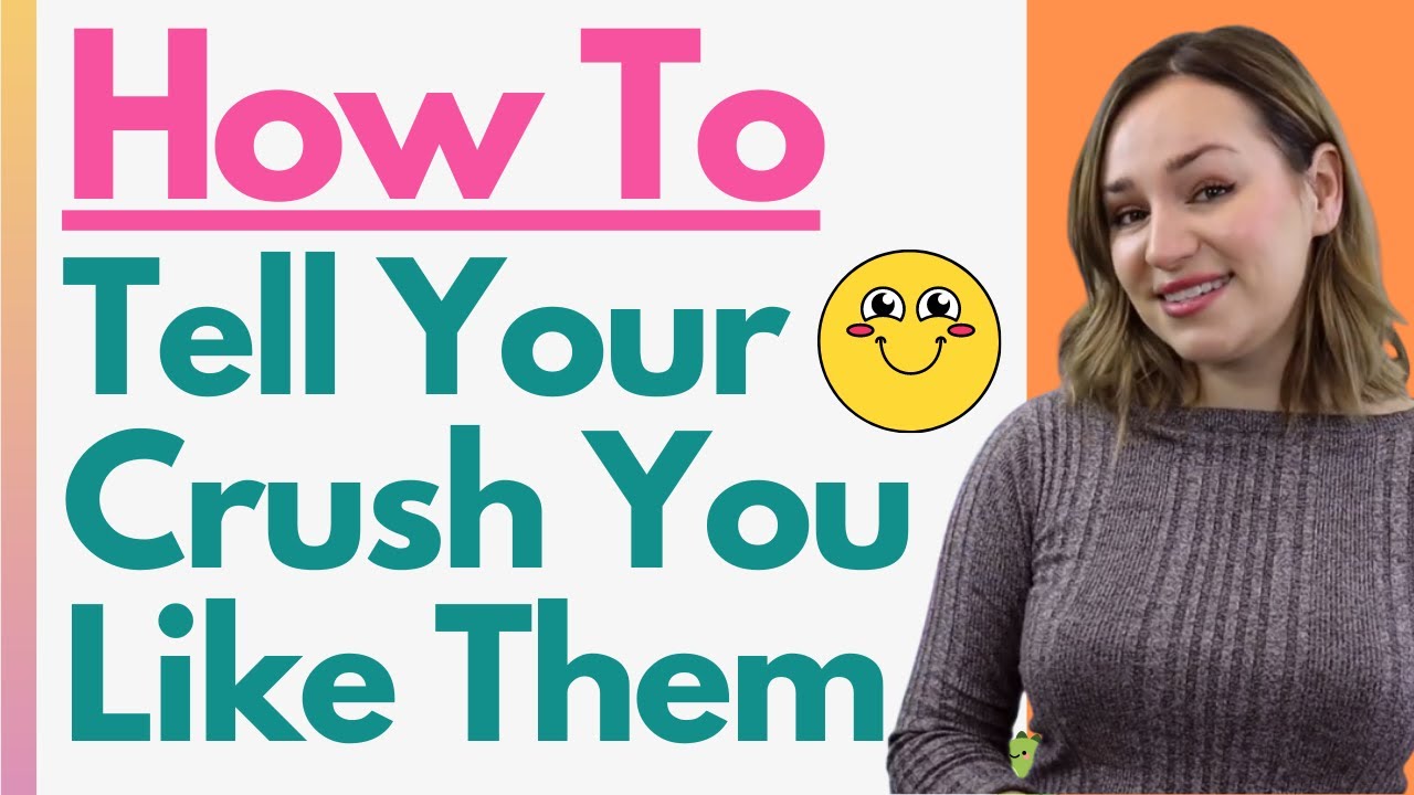 How To Tell A Girl You Like Her! 8 Subtle Tips To Tell Your Crush You Like Them To Avoid Rejection
