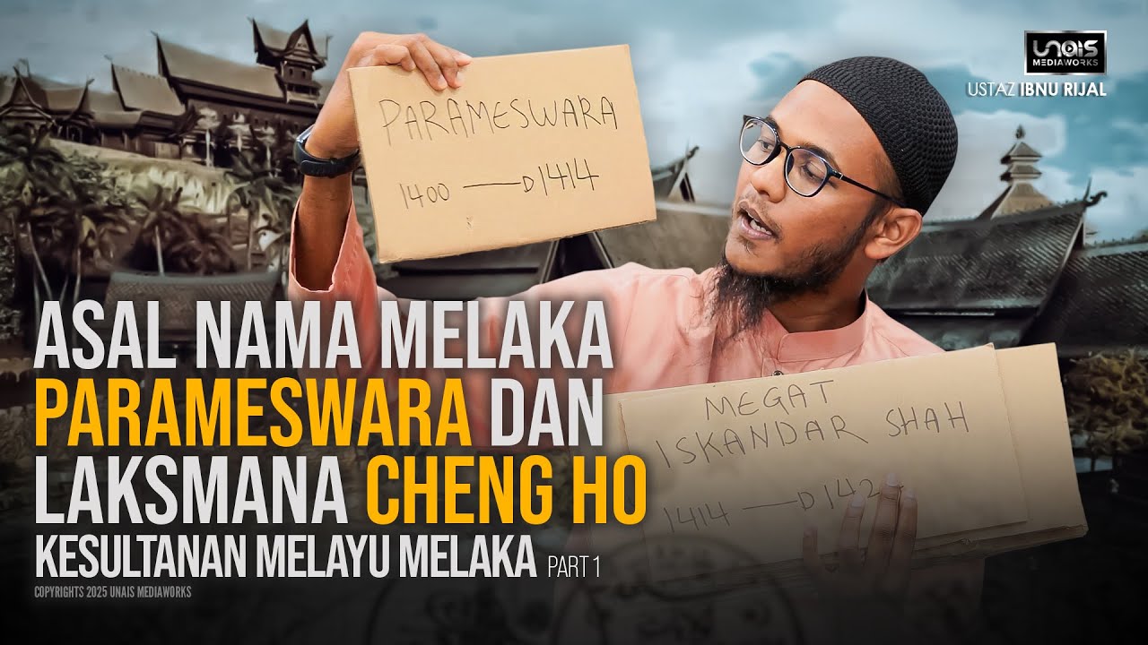 Ustaz Ibnu Rijal :: Kesultanan Melayu Melaka - Part 1
