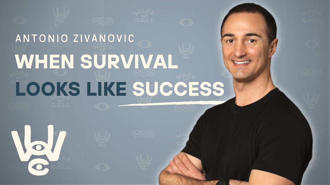 When Survival Looks Like Success | Antonio Zivanovic