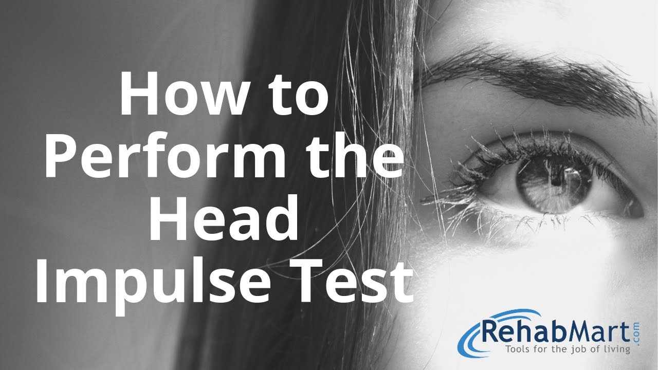 How to Perform the Head Impulse Test for Vertigo