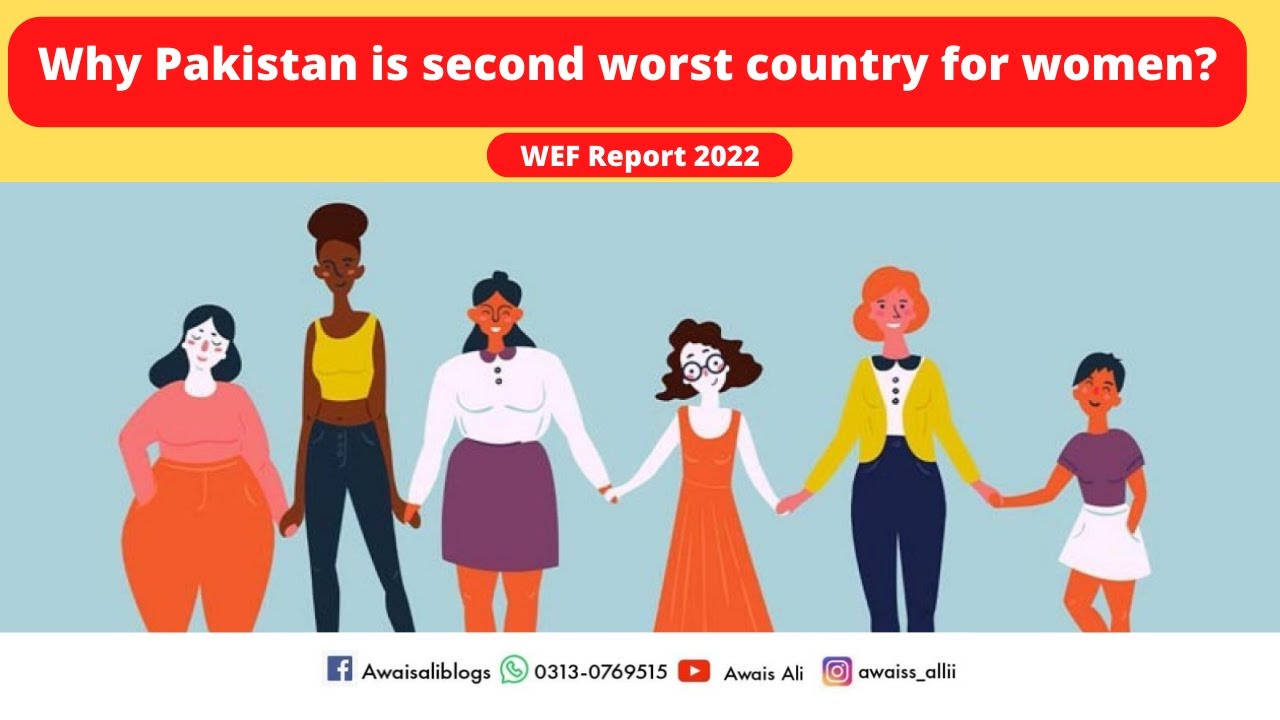 Why Pakistan is second Worst Country for Women? World Economic Forum Report 2022- Gender Studies CSS