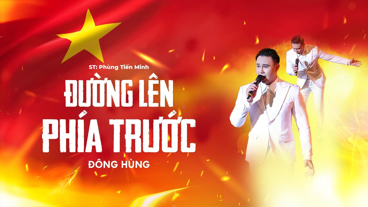 ĐƯỜNG LÊN PHÍA TRƯỚC - ĐÔNG HÙNG | ST: PHÙNG TIẾN MINH | VTV2