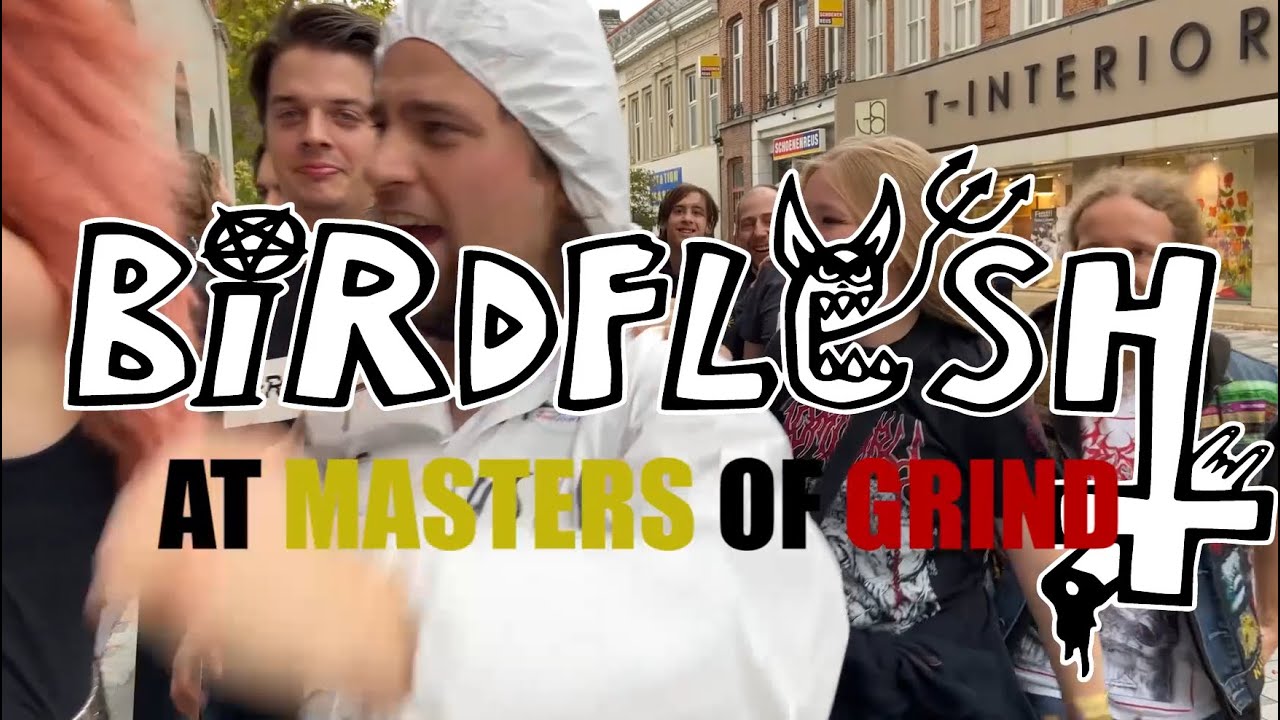 BIRDFLESH - MASTERS OF GRIND (VLOG)