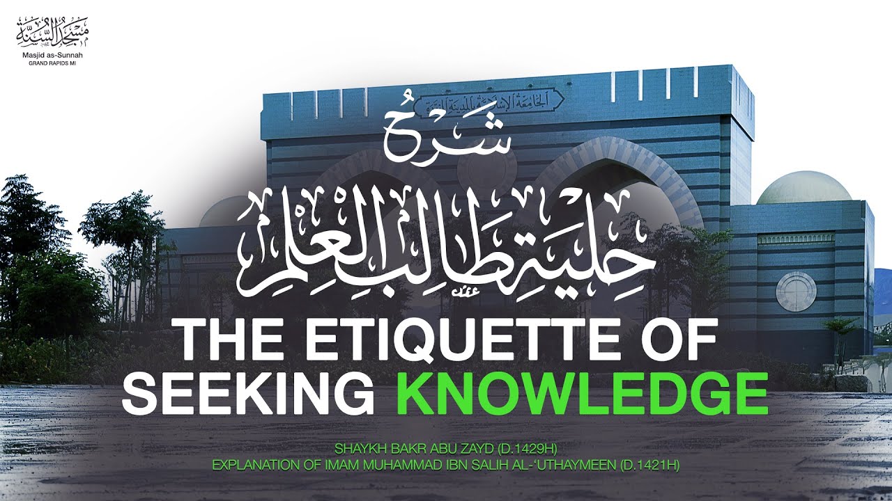 Etiquette of Seeking Knowledge Lesson 9