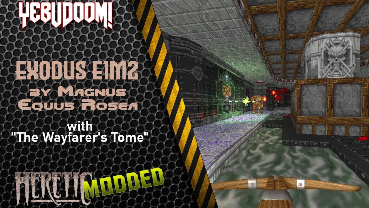 [EN Subs] [Heretic] Exodus E1M2 | Mod: The Wayfarer's Tome