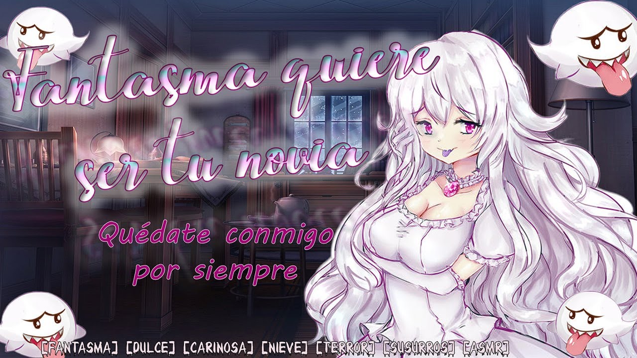 Fantasma quiere ser tu novia (Roleplay Asmr) [Fantasma, Yandere, Adorable, susurros. Nieve] [F4M]