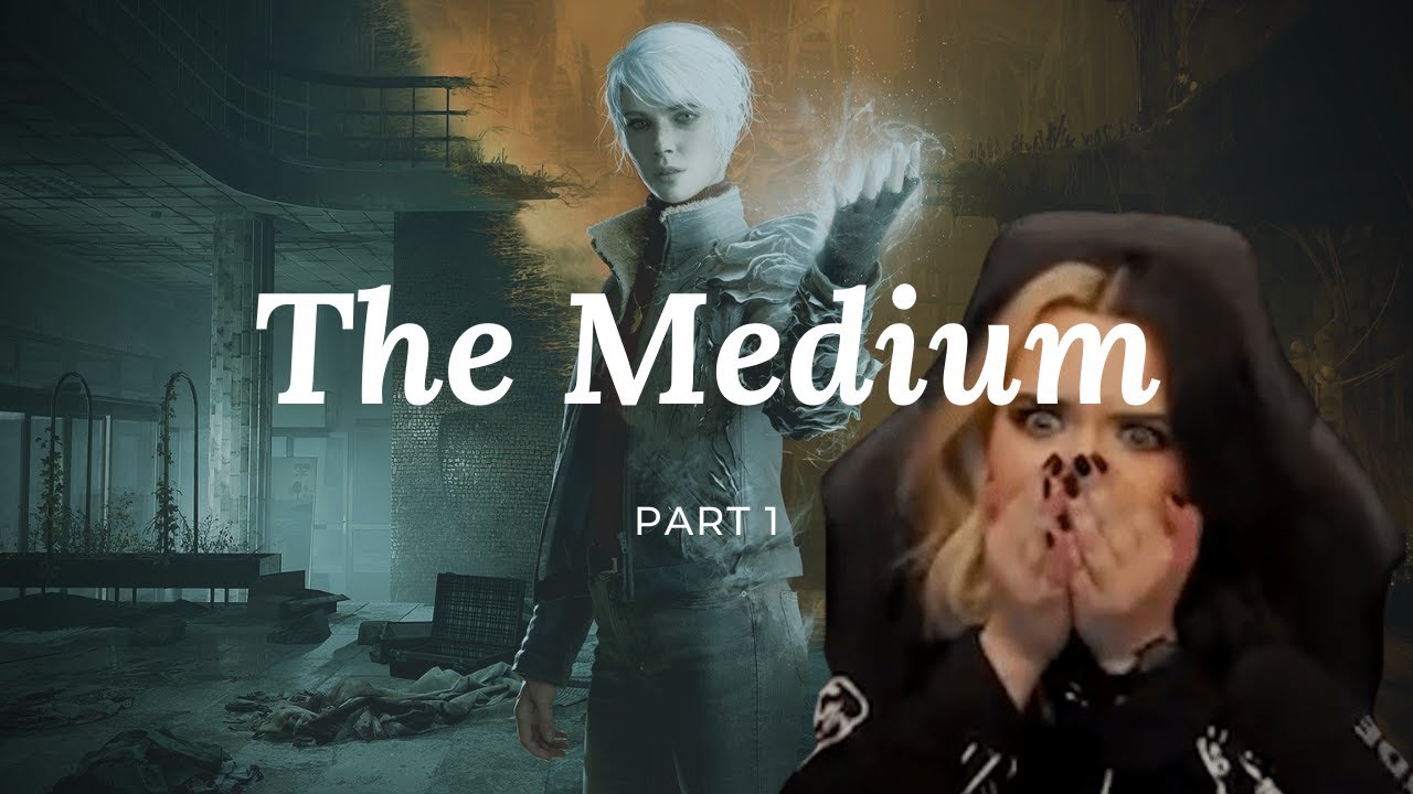 THE MEDIUM LETS PLAY: EPISODE 1