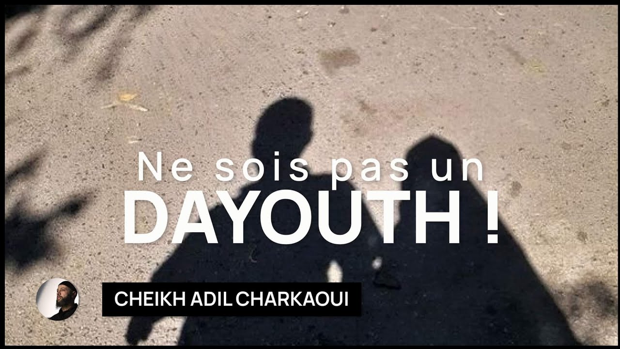 Ne sois pas un dayouth !