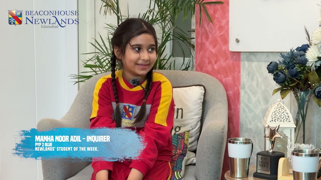 Student of the Week | Manha Noor Adil | PYP 2 Blue – Inquirer | Ep 70 | Beaconhouse Newlands