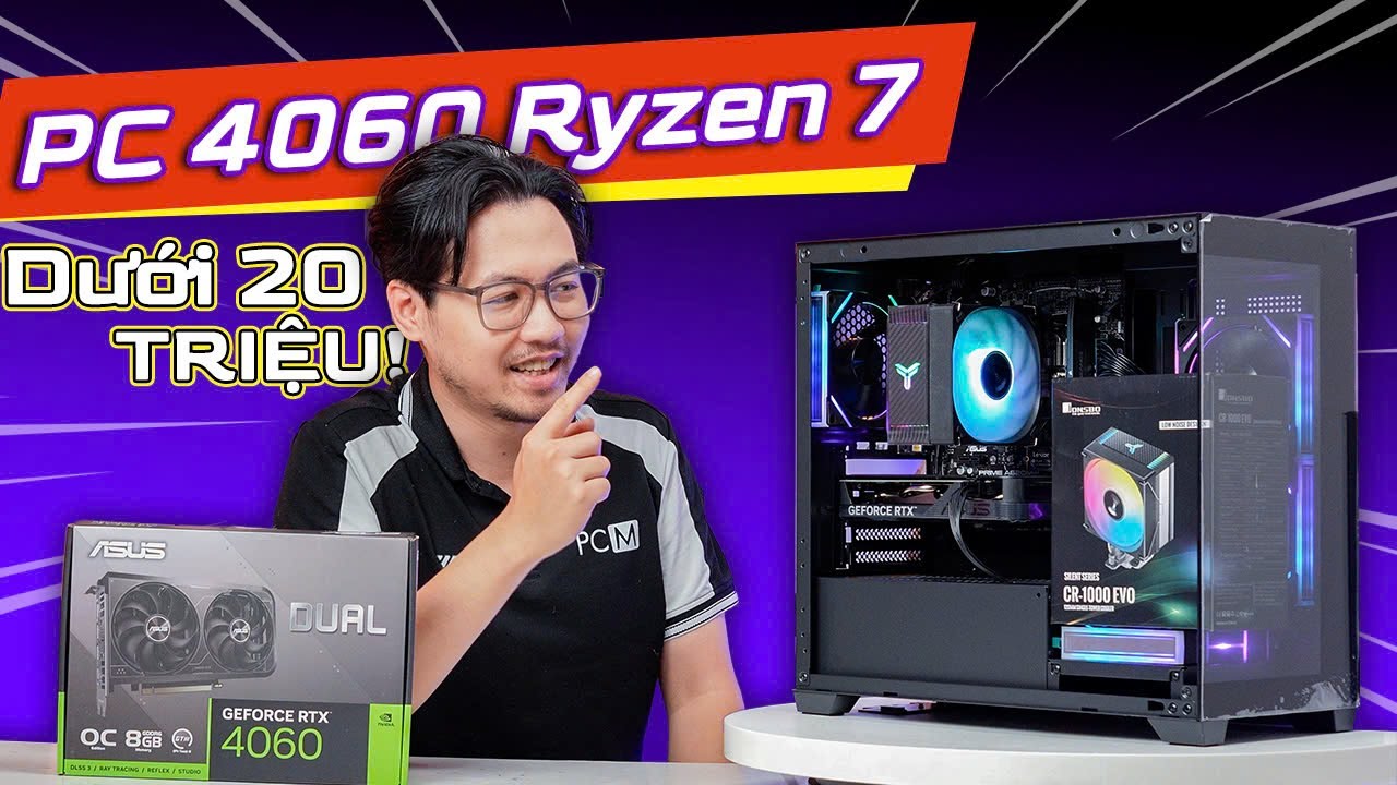 KÈO THƠM! PC DƯỚI 20 TRIỆU có RTX 4060 và AMD Ryzen 7 7700!