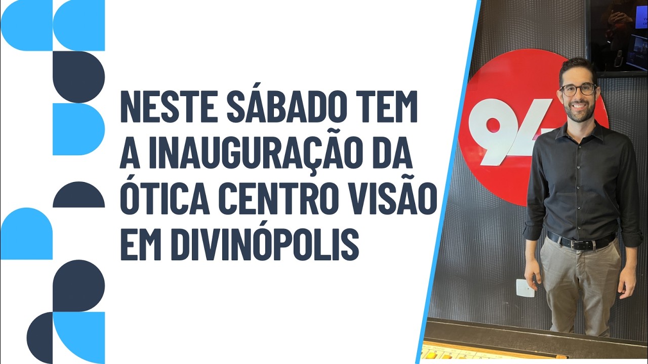 Neste sábado, dia 14, temos a inauguração da Ótica Centro Visão em Divinópolis