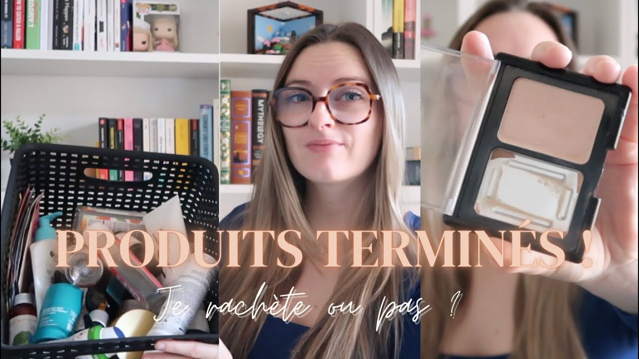 Produits terminés : Je rachète ✅ ou pas 🗑️ ?