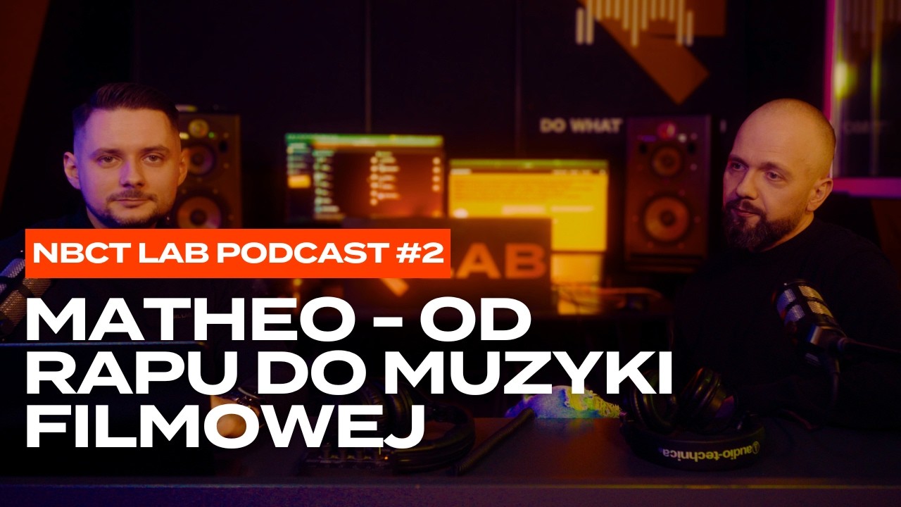 MATHEO - OD RAPU DO MUZYKI FILMOWEJ | NBCT Lab Podcast #2