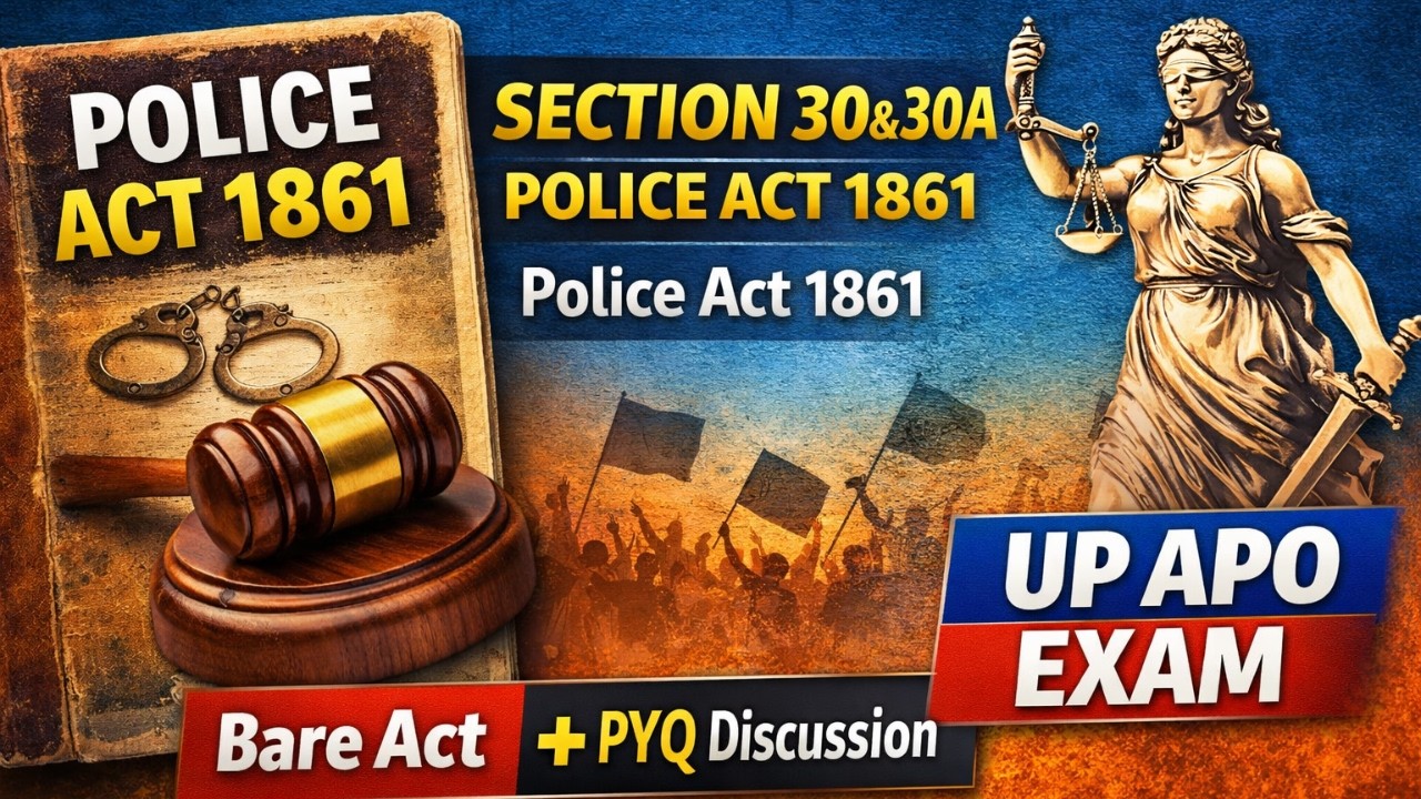 Police Act 1861 Section 30 & 30A | UP APO Exam Preparation | Bare Act + PYQ Discussion