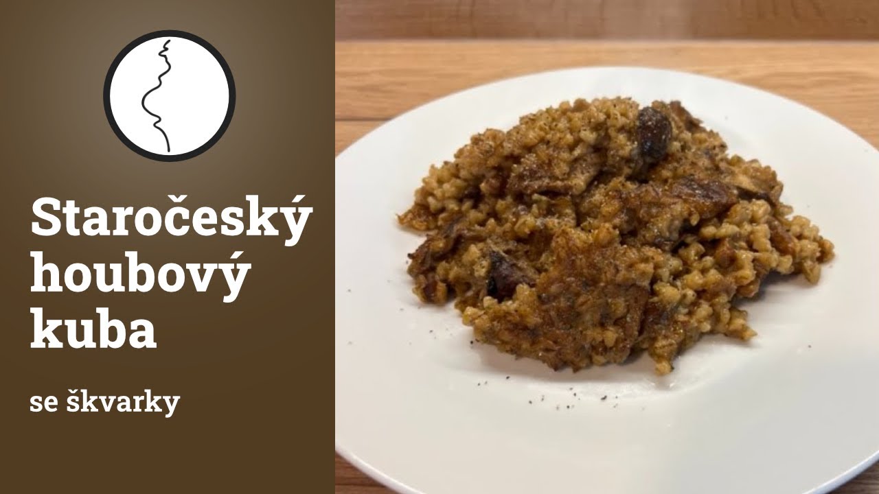 Staročeský houbový kuba se škvarkama - recept na zimu