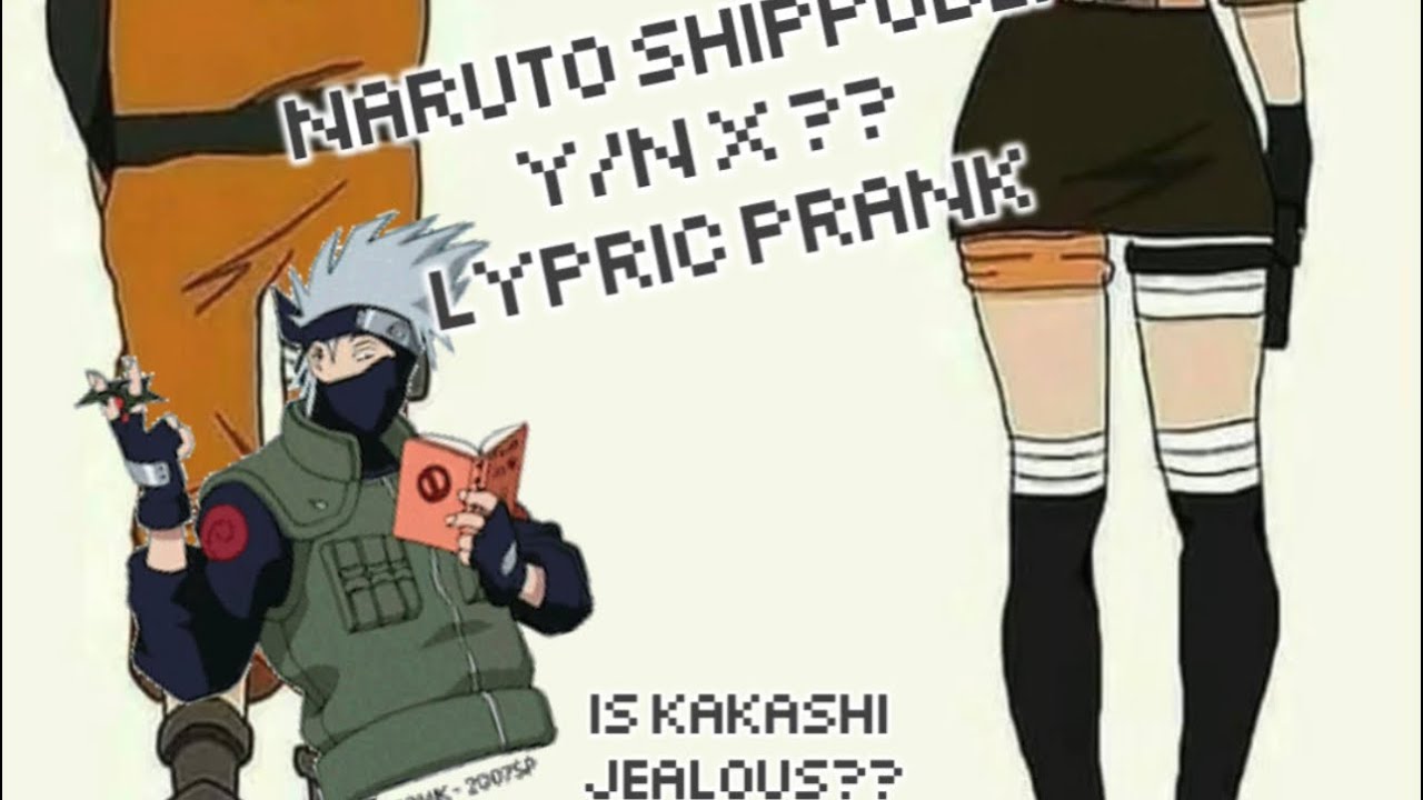 Naruto Shippuden - Y/N x ?? [Lyric Prank 𝕀𝕟𝕗𝕖𝕣 𝕟𝕠] ℙ𝕒𝕣𝕥 𝟙  // Roo💅🏻Lee