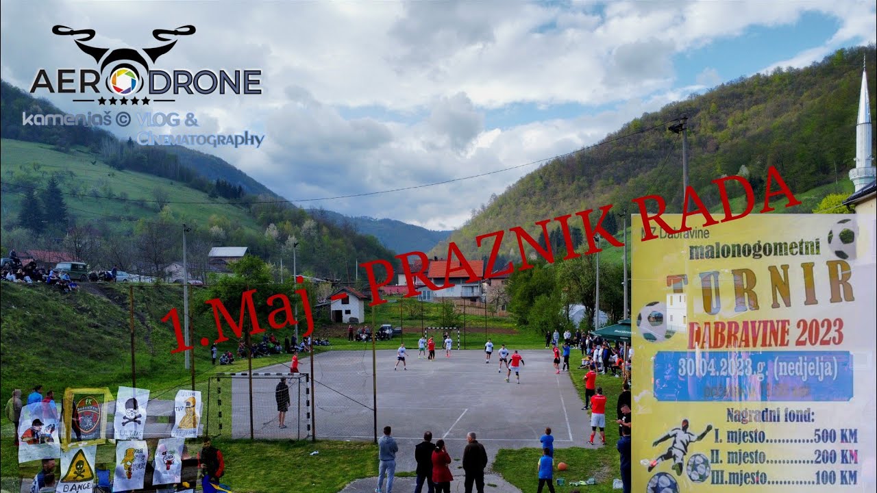 1. Maj-PRAZNIK RADA-Dabravine 30.4.'23. malonogometni turnir #DRONECINEMATOGRAPHY #DRONEPHOTOGRAPHY