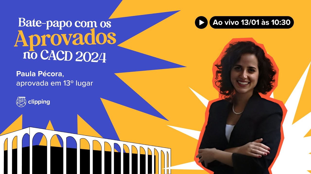 Bate-papo com os Aprovados no CACD 2024: Paula Pécora, aprovada em 13º lugar!