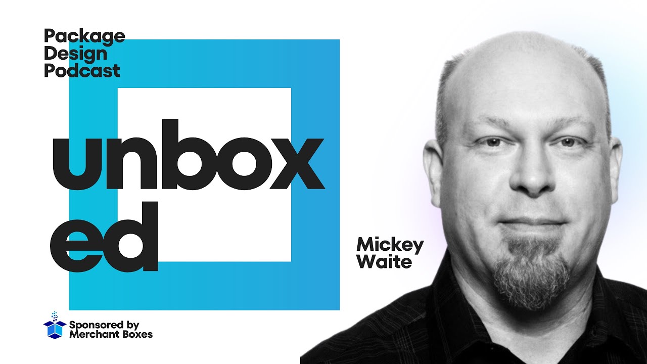 Unboxed | Podcast - Mickey Waite, Vice President at Merchant Boxes