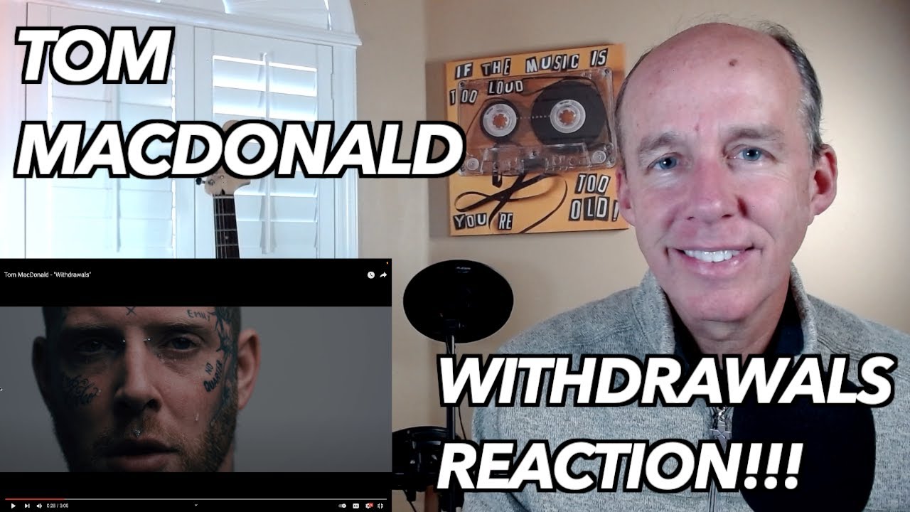 PSYCHOTHERAPIST REACTS to Tom MacDonald- Withdrawals