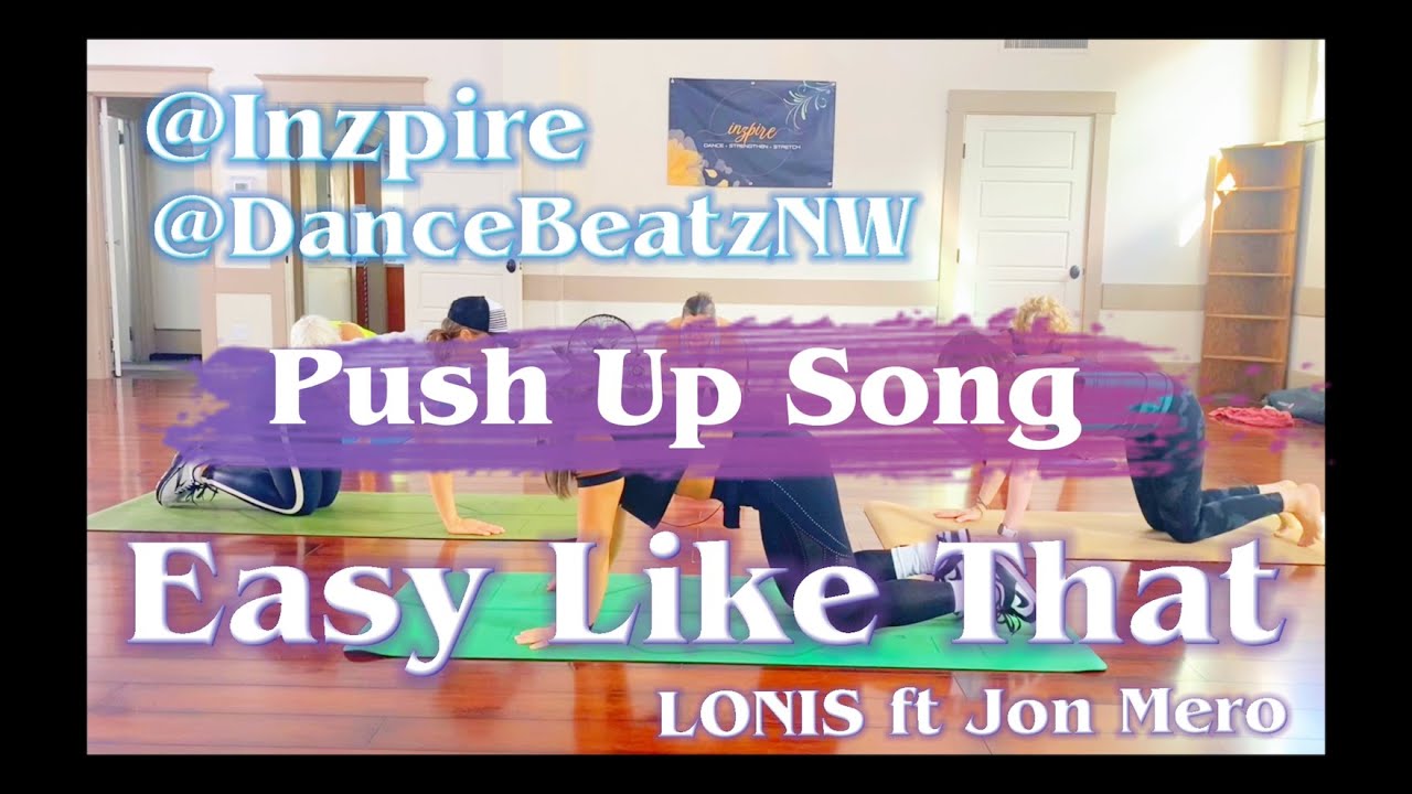 Easy Like That | LONIS & Jon Mero | Push Up Song | Kimberly Zehnder | Inzpire