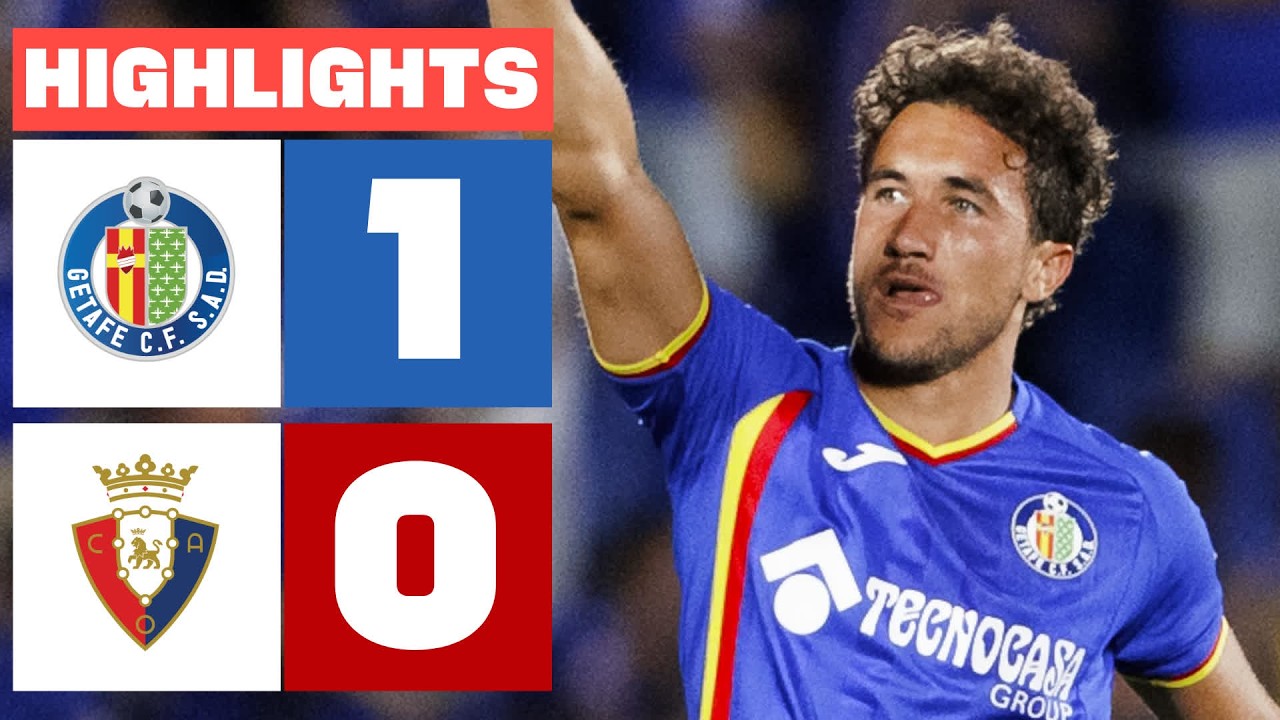 GETAFE CF 1 - 0 CA OSASUNA | RESUMEN LALIGA EA SPORTS
