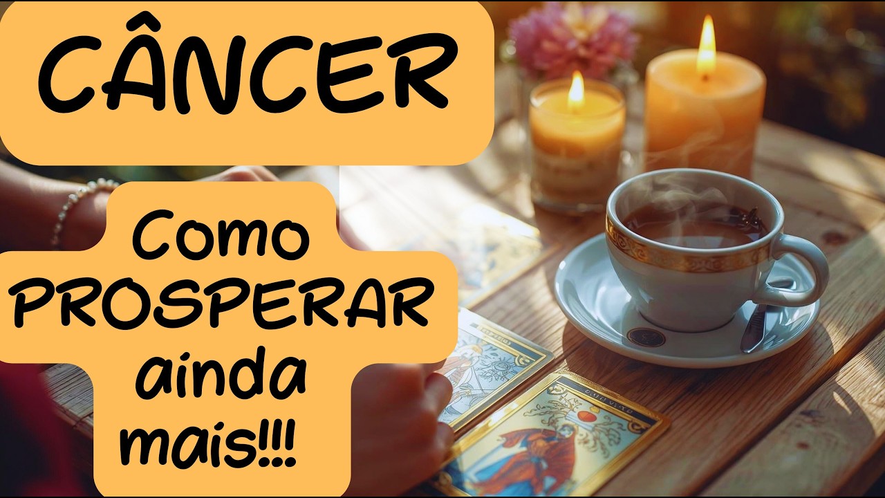 ☕CÂNCER♋Mudanças inesperadas te levam a uma satisfação antecipada! 🪬💖✨✨✨