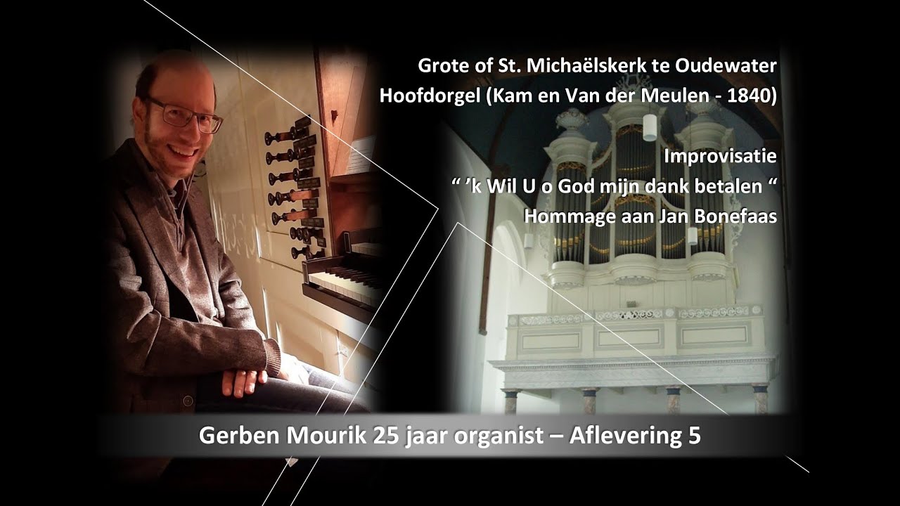 Gerben Mourik - 25 jaar organist - Aflevering 5