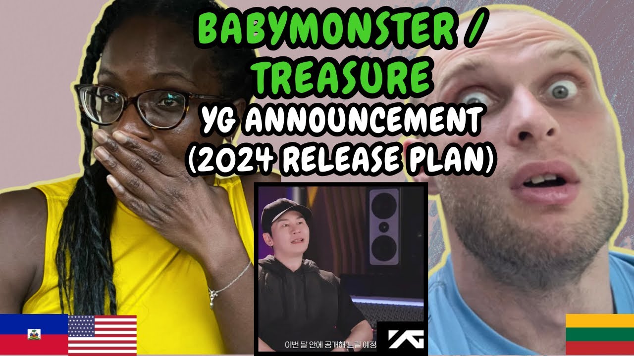 REACTION TO BABYMONSTER / TREASURE | YG ANNOUNCEMENT (2024 Release Plan) | FIRST TIME WATCHING