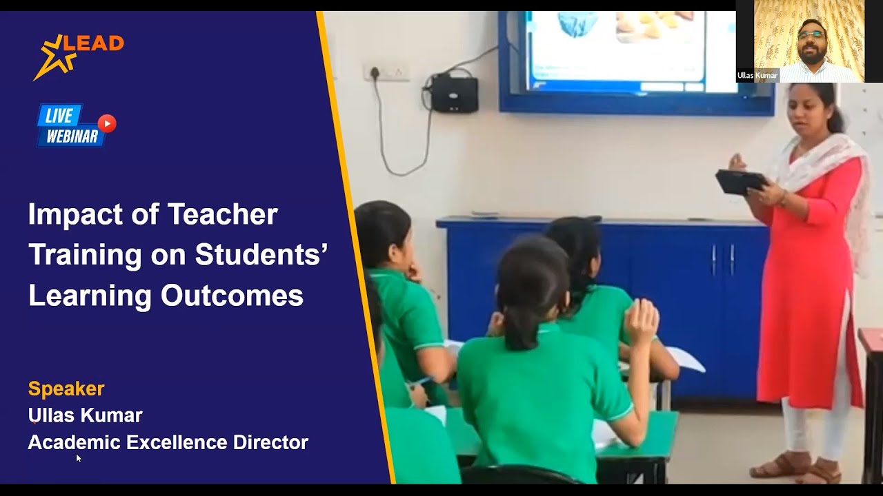 LEAD Webinar - Impact of Teacher Training on Students' Learning Outcomes | 25-06-2022
