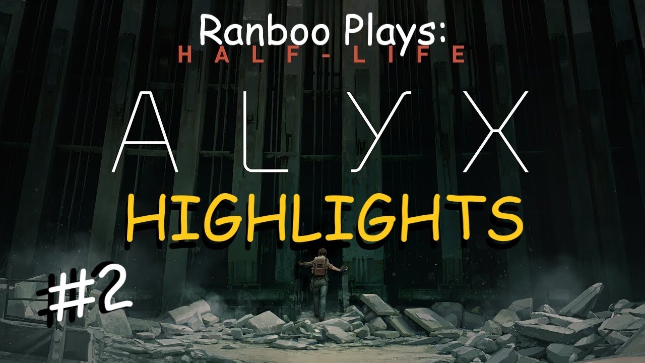 Ranboo Plays Half-Life: Alyx | HIGHLIGHTS #2
