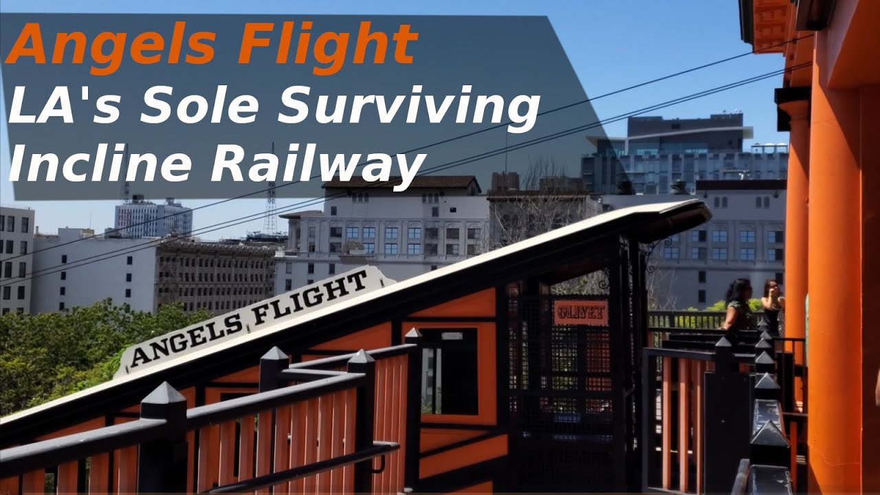 Angels Flight - Los Angeles' Funicular Railroad [The World's Shortest!]