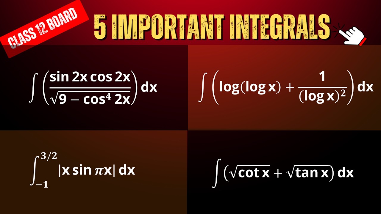 Class 12 Integrals Miscellaneous | 5 Must-Know Board Questions