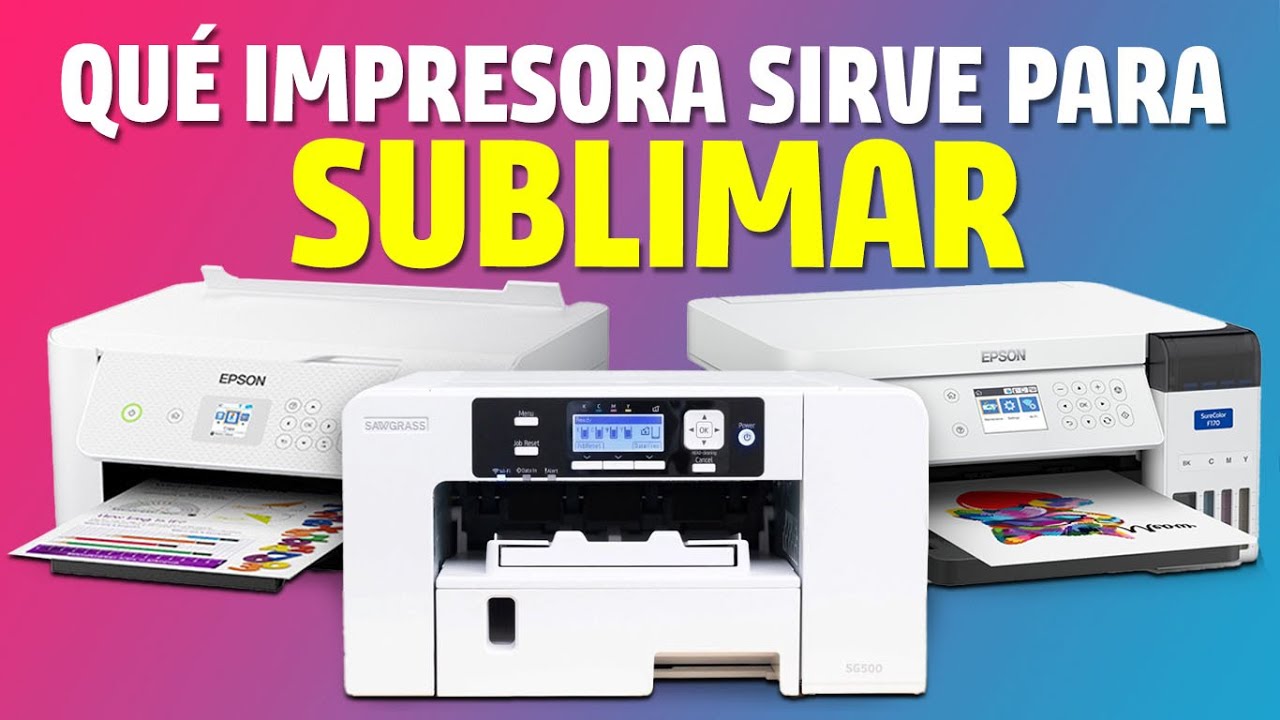 Qué impresora puedes utilizar para SUBLIMAR - ¡No todas funcionan!