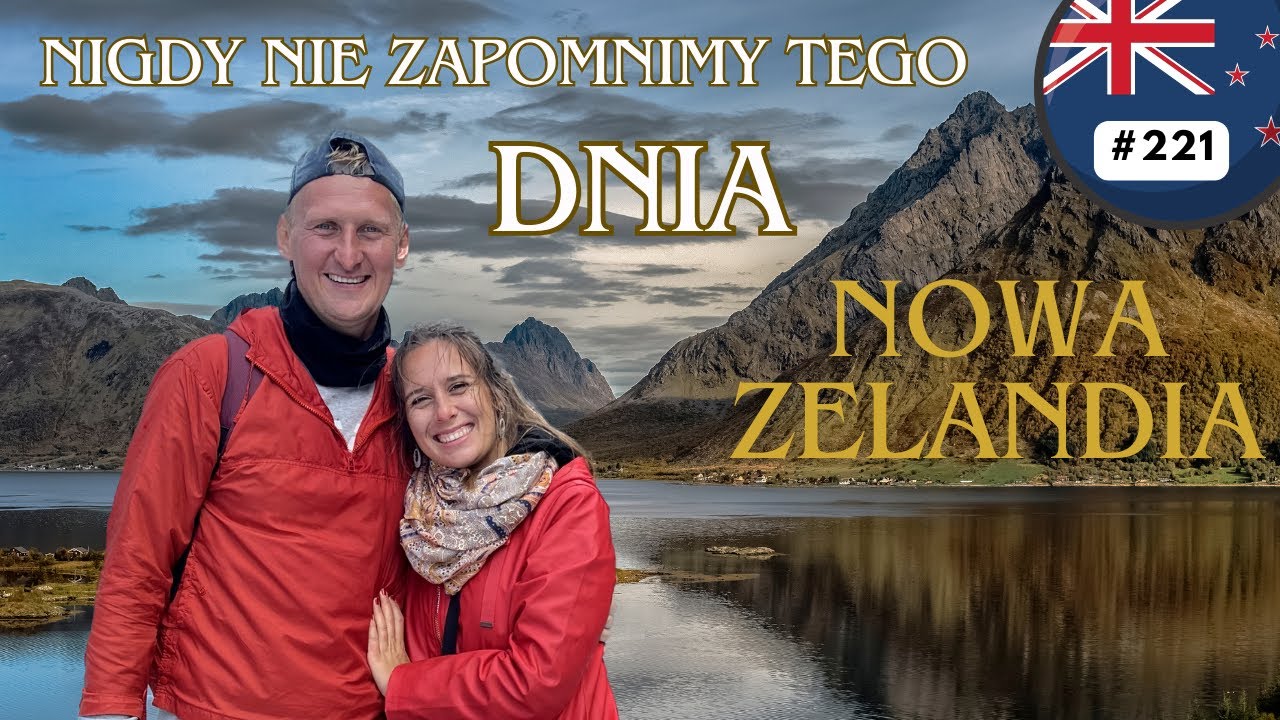 #221 | Dotarliśmy do najpiękniejszego miejsca w Nowej Zelandii | MILFORD SOUND | Śpimy w samochodzie